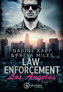 Kartonierter Einband Law Enforcement: Los Angeles von Freya Miles, Nadine Kapp