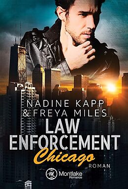 Kartonierter Einband Law Enforcement: Chicago von Freya Miles, Nadine Kapp