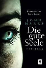 Kartonierter Einband (Kt) Die gute Seele von John Marrs
