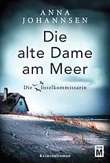Kartonierter Einband Die alte Dame am Meer von Anna Johannsen
