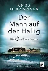 Kartonierter Einband Der Mann auf der Hallig von Anna Johannsen