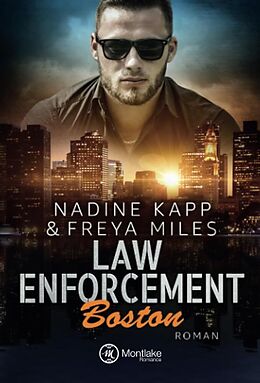 Kartonierter Einband Law Enforcement: Boston von Freya Miles, Nadine Kapp