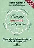 E-Book (epub) Heal your wounds & find your true self von Lise Bourbeau