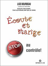 E-Book (epub) Ecoute et mange - STOP au controle! von Lise Bourbeau