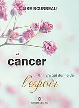 E-Book (epub) Le Cancer von Lise Bourbeau