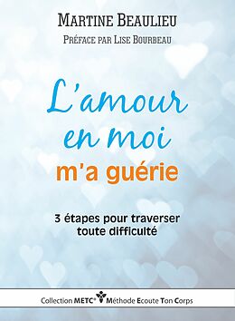 eBook (epub) L'amour En Moi M'a Guerie de Martine Beaulieu