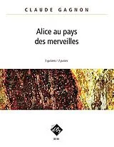 Claude Gagnon Notenblätter Alice au pays des merveilles