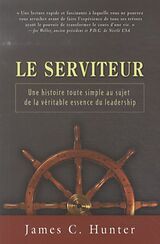 Broché Le serviteur de James C. Hunter