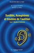 E-Book (pdf) Surdité, acouphènes et troubles de l'audition - Maladies et traitements von Grosbois Jacques Grosbois, Le Pellec Michele Le Pellec