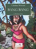 E-Book (epub) Bang Bang von Moscini Cristina Moscini