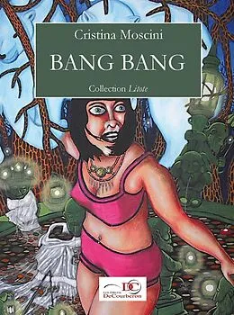 E-Book (epub) Bang Bang von Moscini Cristina Moscini
