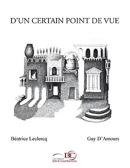 E-Book (pdf) D'un certain point de vue von Leclercq Beatrice Leclercq, D'Amours Guy D'Amours