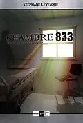 ePUB Chambre 833 von Stephane Levesque Stephane Levesque