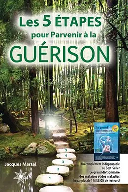 E-Book (epub) Les 5 étapes pour parvenir à la guérison von Martel Jacques Martel