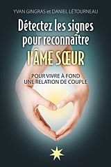 eBook (epub) Détectez les signes pour reconnaître l'Âme soeur de Letourneau Daniel Letourneau, Gingras Yvan Gingras