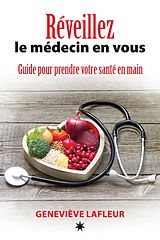 E-Book (epub) Réveillez le médecin en vous von Lafleur Genevieve Lafleur