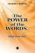 E-Book (epub) power of the words... that free me! von Martel Jacques Martel