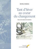 eBook (pdf) Tant d'hiver au coeur du changement de Roberge Michele Roberge