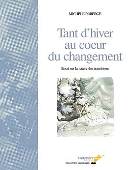 eBook (pdf) Tant d'hiver au coeur du changement de Roberge Michele Roberge