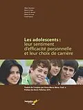 E-Book (pdf) Les adolescents : leur sentiment d'efficacité personnelle et leur choix de carrière von Bandura Albert Bandura, Betz Nancy E. Betz, Brown Steven D. Brown
