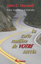 eBook (epub) La carte routiere de votre succes de John C. Maxwell John C. Maxwell