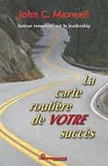 E-Book (epub) La carte routiere de votre succes von John C. Maxwell John C. Maxwell