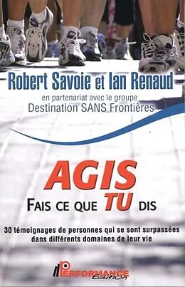 E-Book (pdf) Agis, fais ce que tu dis von Robert Savoie Robert Savoie, Ian Renaud Ian Renaud