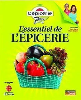 E-Book (pdf) L'essentiel de l'Épicerie von Gagne Denis Gagne, Despins Johane Despins