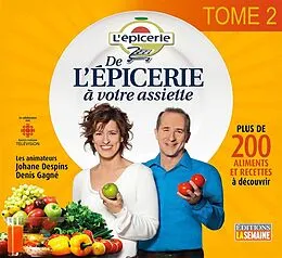 E-Book (pdf) De l'épicerie à votre assiette - Tome 2 von Gagne Denis Gagne, Despins Johane Despins