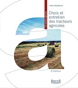 eBook (epub) Choix et entretien des tracteurs agricoles, 3e édition de Tremblay Yvon Tremblay