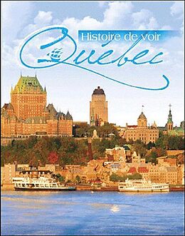 Broché Histoire de voir quebec 4ed de Harvey Sylvain