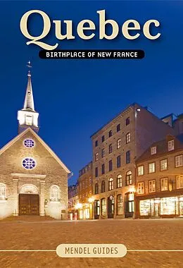 E-Book (pdf) QUEBEC, Birthplace of New France von David Mendel