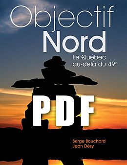 eBook (pdf) OBJECTIF NORD, Le Quebec au-dela du 49e de Serge Bouchard