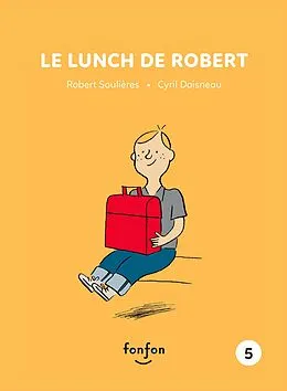 E-Book (pdf) Le lunch de Robert von Robert Soulieres