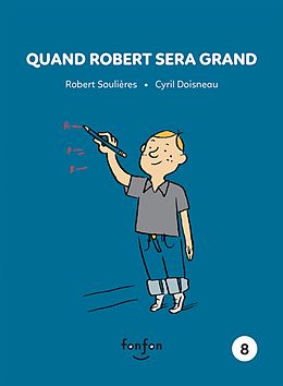 E-Book (pdf) Quand Robert sera grand von Robert Soulieres