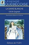 E-Book (pdf) La dame blanche von Gagnon Cecile Gagnon