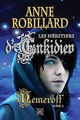 eBook (epub) Les Heritiers d'Enkidiev 06 : Nemeroff de Robillard Anne Robillard