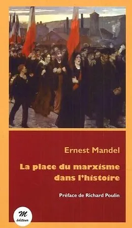 E-Book (pdf) La place du marxisme dans l'histoire von Ernest Mandel Ernest Mandel