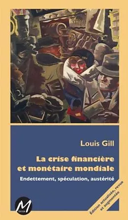 E-Book (pdf) La crise financiere et monetaire mondiale von Louis Gill Louis Gill