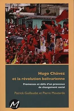 E-Book (pdf) Hugo Chavez et la revolution bolivarienne von Patrick Guillaudat Patrick Guillaudat, Pierre Mouterde Pierre Mouterde