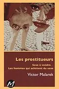 PDF Les prostitueurs von Victor Malarek Victor Malarek