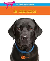 eBook (epub) Le labrador de Dehasse Joel Dehasse