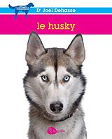 eBook (epub) Le husky de Dehasse Joel Dehasse