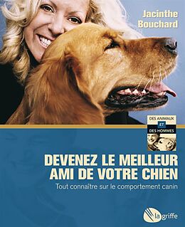 eBook (epub) Devenez le meilleur ami de votre chien de Bouchard Jacinthe Bouchard