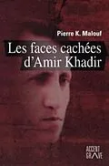 E-Book (pdf) Les faces cachees d'Amir Khadir von Pierre K. Malouf