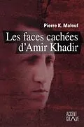 E-Book (epub) Les faces cachees d'Amir Khadir von Pierre K. Malouf