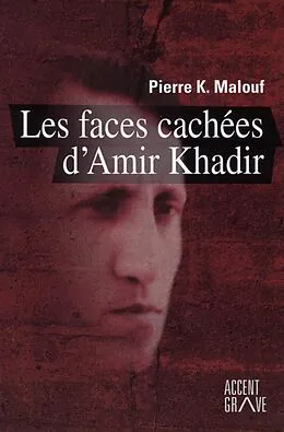 E-Book (epub) Les faces cachees d'Amir Khadir von Pierre K. Malouf