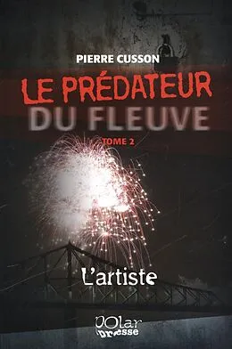 ePUB Le predateur du fleuve 02 : L'artiste von Pierre Cusson