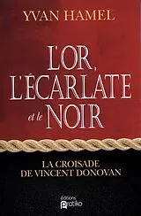 E-Book (epub) L'or, l'ecarlate et le noir von Yvan Hamel Yvan Hamel