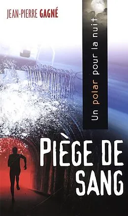 E-Book (epub) Piege de sang von Jean-Pierre Gagne Jean-Pierre Gagne